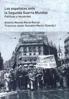 los españoles ante la segunda guerra mundial (ebook)-antonio manuel moral roncal-9788416599172