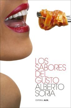 los sabores del gusto (ebook)-alberto soria-9788416687572