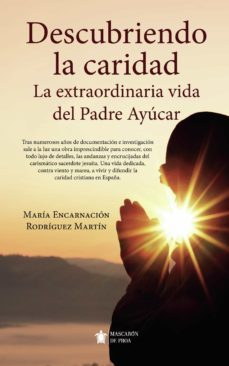descubriendo la caridad-maria encarnacion rodriguez martin-9788416750672