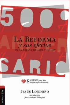 la reforma y sus efectos en la españa de ayer y de hoy (ebook)-jesus londoño toro-9788416845972