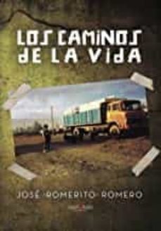 los caminos de la vida-jose romerito romero-9788416877072