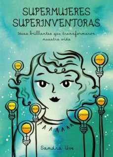 supermujeres, superinventoras (ebook)-sandra uve-9788416890972