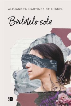 bailatelo sola (ebook)-alejandra martinez de miguel-9788417001872