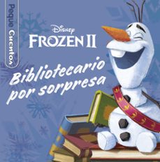 frozen 2. bibliotecario por sorpresa. pequecuentos-9788417062972