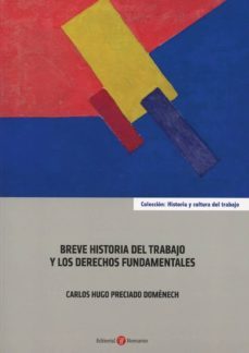 breve historia del trabajo y los derechos fundamentales-9788417310172