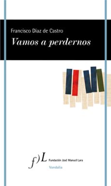 vamos a perdernos-francisco j. diaz de castro-9788417453572