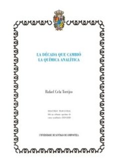 la decada que cambio la quimica analitica-rafael cela torrijos-9788417595272