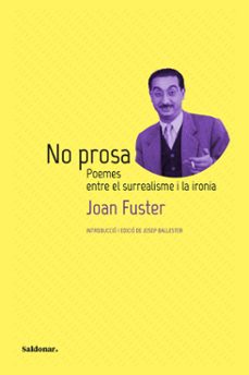 no prosa: poemes entre el surrealisme i la ironia-joan fuster-9788417611972