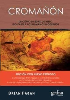 cromañon: de como la edad de hielo dio paso a los humanos modernos-9788417835972