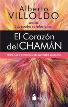 el corazon del chaman. historias y practicas del guerrero luminos o-9788418000072