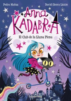 anna kadabra 1. el club de la lluna plena (ebook)-pedro mañas-9788418134272