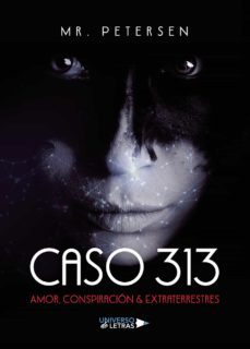 caso 313 amor, conspiración & extraterrestres-9788418235672