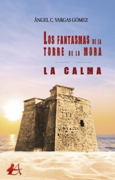 los fantasmas de la torre de la mora. la calma (ebook)-9788418250972