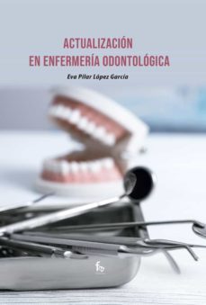 actualizacion de enfermeria odontologica-eva pilar lopez garcia-9788418418372