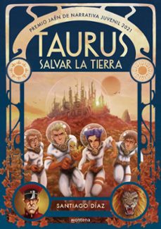 taurus. salvar la tierra (premio jaen 2021)-9788418483172