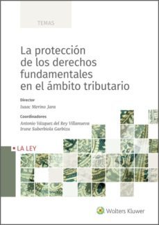 la proteccion de los derechos fundamentales en el ambito tributario (ebook)-isaac merino jara-9788418662072