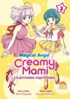 magical angel creamy mami: la princesa caprichosa nº 3-9788418776472