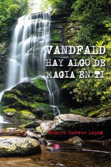 vandfald. hay algo de magia en ti (ebook)-tamara cuevas lopez-9788418851872