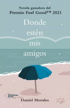 donde esten mis amigos (ebook)-daniel morales-9788418927072