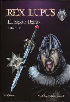 rex lupus. el sexto reino  (libro 1º)-mikel angel toledo banyuls-9788418975172