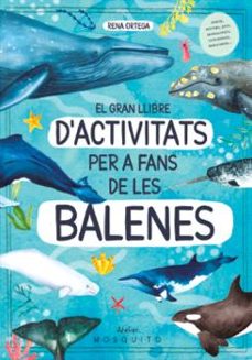 el gran llibre d activitats per a fans de les balenes-9788419095572
