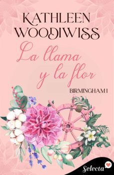 la llama y la flor (birmingham 1) (ebook)-kathleen woodiwiss-9788419117472