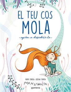 el teu cos mola (apren a descobrir-lo) (menstruita)-cristina torron menstruita-marta torron-9788419241672
