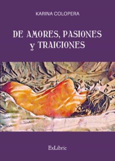 de amores, pasiones y traiciones (ebook)-karina colopera-9788419269072