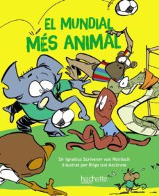 el mundial mes animal-sir ignatius scrivener von romisch-9788419316172