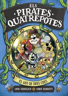 els pirates quatrepotes 2 - el gos de dues cues-jack henseleit-9788419378972