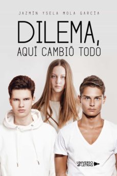 dilema, aqui cambio todo (ebook)-jazmin ysela mola garcia-9788419390172