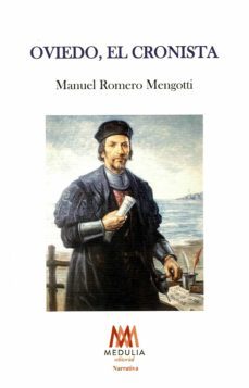 oviedo, el cronista-manuel romero mengotti-9788419438072