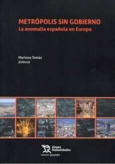 metropolis sin gobierno. la anomalia española en europa-9788419632272
