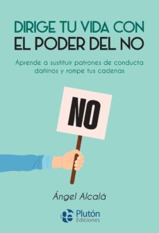 dirige tu vida con el poder del no (ebook)-angel alcala-9788419651372