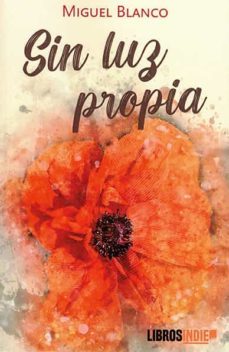 sin luz propia-miguel blanco-9788419671172