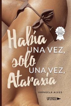 habia una vez, solo una vez, ataraxia (ebook)-irángela alves-9788419774972