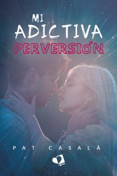 mi adictiva perversion (ebook)-9788419941572