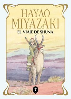 el viaje de shuna-hayao miyazaki-9788419981172