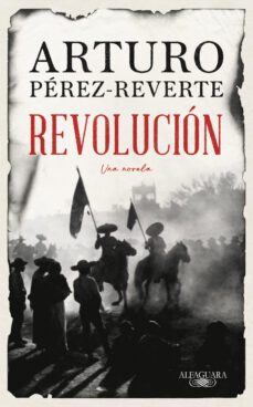 revolución (ebook)-arturo perez reverte-9788420461472