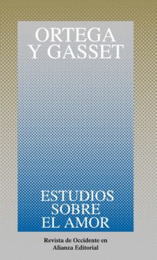 estudios sobre el amor-jose ortega y gasset-9788420641072