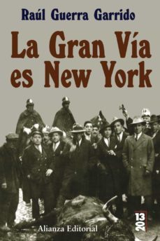 la gran vía es new york-raul guerra garrido-9788420666372