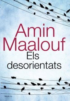 els desorientats (ebook)-amin maalouf-anna casassas figueras-9788420675572