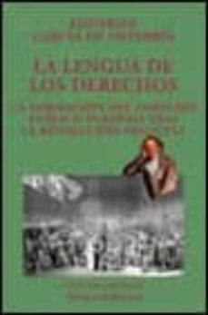 la lengua de los derechos: la formacion del derecho publico europ eo tras la revolucion francesa-9788420679372