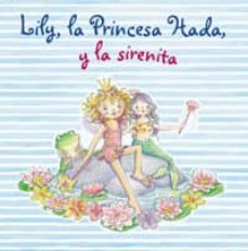 lily la princesa hada y la sirenita nº 7-9788421680872