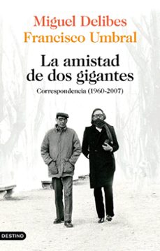 la amistad de dos gigantes: correspondencia (1960-2007)-9788423359172