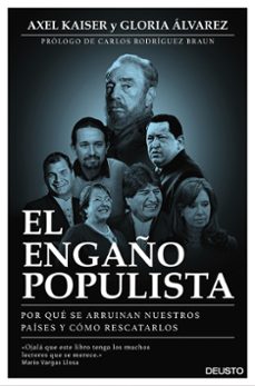 el engaño populista: por que se arruinan nuestros paises y como rescatarlos-9788423425372