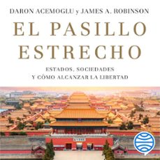 el pasillo estrecho (audiolibro)-daron acemoglu-james a. robinson-9788423431472
