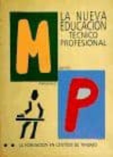la nueva educacion tecnico-profesional-luis javier del portillo basterra-9788423510672