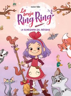la bruja ring ring 1. la guardiana del bosque-alicia teba-9788424675172