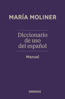 diccionario del uso del español. manual-maria moliner-9788424936372